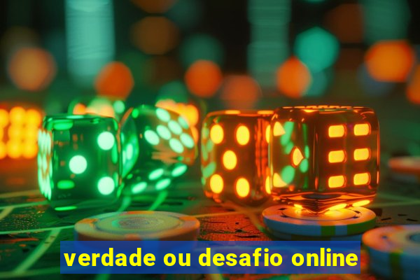 verdade ou desafio online